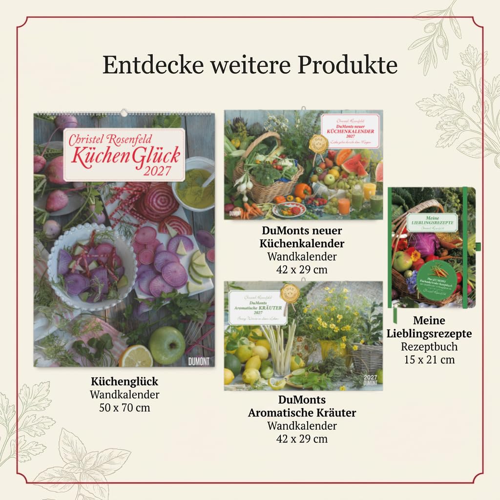 DuMonts neuer Küchenkalender 2027: Wandkalender 42x29 cm (42x85 cm geöffnet) mit saisonalen Rezepten, Gedichten und Fotografien von Christel Rosenfeld – Bild 5