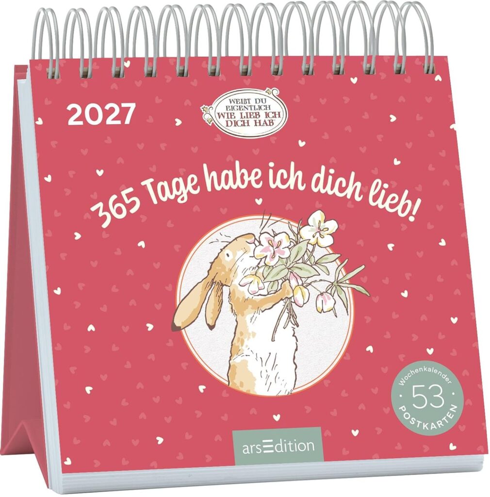 Postkartenkalender Weißt du eigentlich, wie lieb ich dich hab? 2027: 365 Tage habe ich dich lieb! | Wochenkalender 2027, 53 Postkarten für Lieblingsmenschen