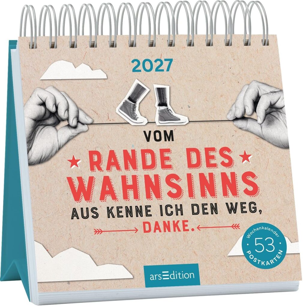 Postkartenkalender Vom Rande des Wahnsinns aus kenne ich den Weg, danke. 2027: Wochenkalender 2027, 53 Postkarten mit bösen Sprüchen