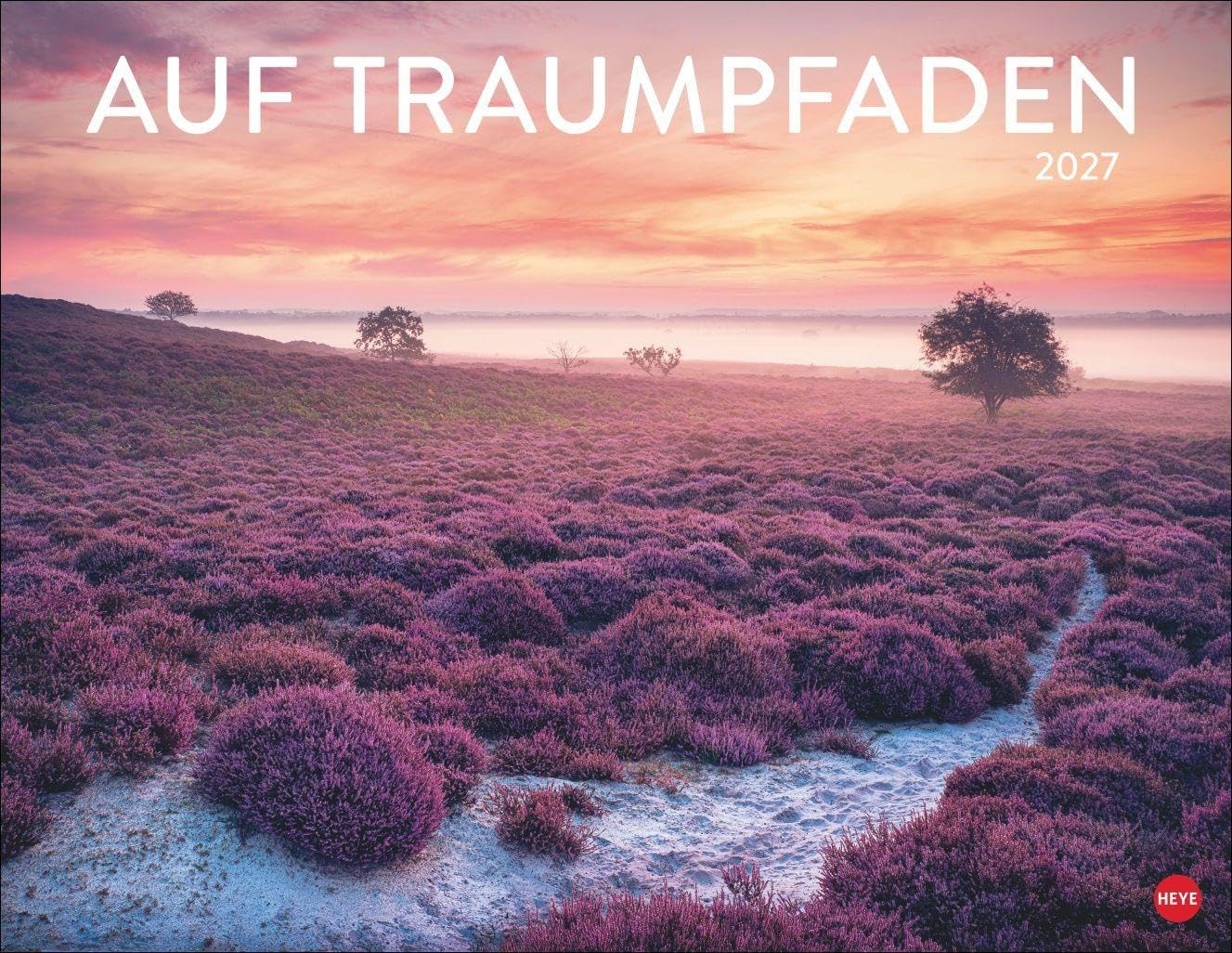 Auf Traumpfaden Posterkalender 2027: Großer Foto-Wandkalender. Landschafts-Kalender 2027 mit Fotos atemberaubender Wege. 44 x 34 cm. Querformat.